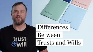 Differences Between Trusts and Wills  Trust & Will