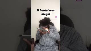 If hentai was illegal #viralshorts #fyp #xyzbca #explorepage #anime #hentaimemes