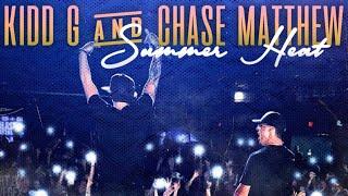 Kidd G ft. Chase Matthew - Summer Heat Official Audio
