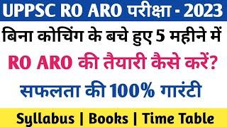 UPPSC RO ARO 2023 की तैयारी कैसे करें   Booklist  Study Plan  Time Table  Best Strategy