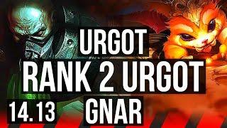 URGOT vs GNAR TOP  Rank 2 Urgot 70% winrate 6 solo kills Legendary  EUNE Grandmaster  14.13