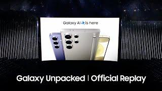 Samsung Galaxy Unpacked January 2024 Official Replay