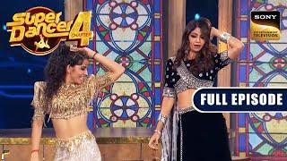 Shilpa Shetty और Vartika ने दिखाए अपने Sexy Dance Moves  Super Dancer 4  Full Episode