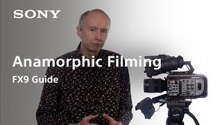 FX9 Guide Version 3   Anamorphic Shooting  FX9  Sony