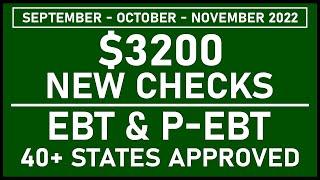 NEW $3200 CHECKS APPROVED  SEPTEMBER - OCTOBER -  NOVEMBER 2022  EBT & P-EBT Summer Benefits