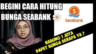 CARA MENGHITUNG BUNGA SEABANK & CONTOH PERHITUNGAN BUNGA SEABANK SHOPEE INDONESIA