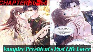 Vampire Presidents Past Life Lover Chapter 56–60 #mangakiss #rio2manga #cuteheart