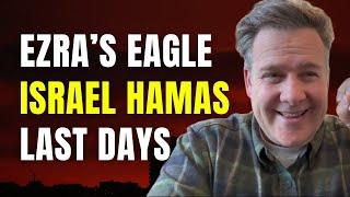 Ezras Eagle & Israel-Hamas War Update