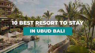 10 BEST RESORT TO STAY IN UBUD BALI - RESORT TERBAIK DI UBUD BALI