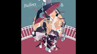 Bullets  konoco × こばしり。Sound produced by MIMI