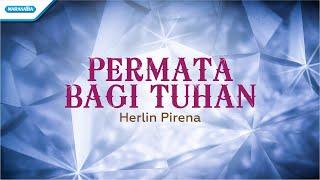 Permata Bagi Tuhan - Herlin Pirena  with lyric 