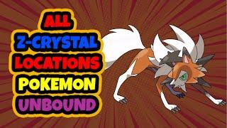 ALL Z-CRYSTAL LOCATIONS - POKEMON UNBOUND