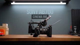 Sony A6700 Cinema Rig  2024 Edition