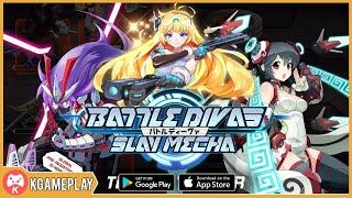 Battle Divas Slay Mecha Gameplay Android iOS