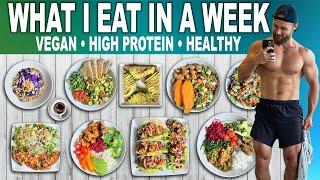 What I Eat IN A WEEK as A Strong VEGAN  Easy High Protein Meals