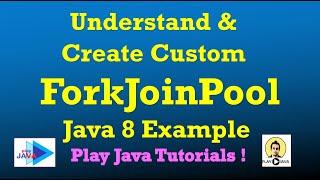 ForkJoinPool Java  Create Custom Fork Join Pool  Fork Join Pool Java 8  Fork Join Pool Example