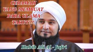 Ceramah Habib Ali Al-Jufri Yang Mengemparkan Dunia