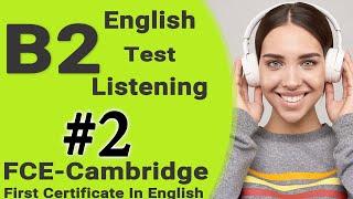 Listening B2  FCE Practice Test with Answers - English Listening B2 Cambridge FULL Ingles B2 exam º