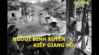 1011p4 VÌ SAO CÓ TÊN GỌI BỘ ĐỘI BÌNH XUYÊN  NGƯỜI BÌNH XUYÊN- KIẾP GIANG HỒHồi ức lính chiến