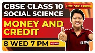 CBSE Class 10  Social Science  Economics  Money and Credit  One Shot Live  Exam Winner
