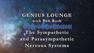 Genius Lounge The Sympathetic and Parasympathetic Nervous Systems