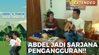 SELALU NGINDAR Abdel Jadi Sarjana Pengangguran  ABDEL TEMON BUKAN SUPERSTAR  PART 2