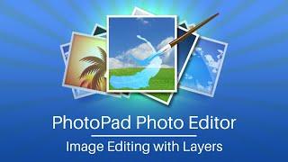 Image Editing with Layers  PhotoPad Photo Editing Tutorial