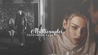 Multicouples  Love In The Dark for 12K