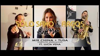 Mix ChinaTusa - SóloSaxo y Argos SHOW ft. Lucía Vena  Version Merengue