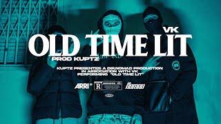 VK - Old Time Lit Official Video