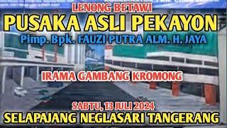 IRAMA GAMBANG KROMONG  LENONG PUSAKA ASLI PEKAYON  SELAPANGANG NEGLASARI TANGERANG BANTEN