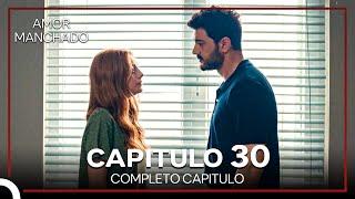 Amor Manchado  Capitulo 30 Doblado en Español FINALES