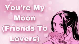 Youre My Moon Friends To Lovers Stargazing I Missed You Handholding Flustered Girl F4A