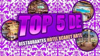 TOP 5 RESTAURANTES HOTEL XCARET ARTE  CESARE 182