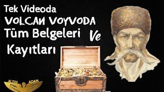 Volçan Voyvoda Tüm Belge ve Kayıtları Tek Videoda ️