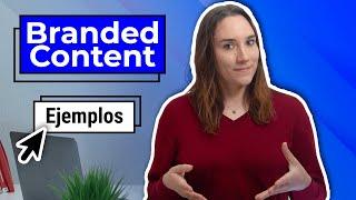 ¿Qué es el Branded Content? + Ejemplos de ÉXITO