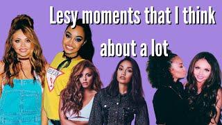 Lesy moments that I think about a lot  #littlemix