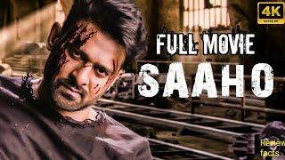 Saaho Full Movie In Hindi Dubbed  Prabhas Shraddha Kapoor Arun Vijay Jackie S  Facts & Review