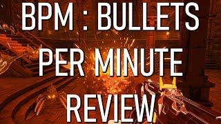 BPM  Bullets Per Minute Review - Dance Til Youre Dead