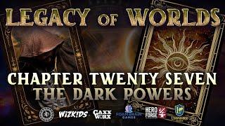 The Dark Powers  Legacy of Worlds S1E27 Finale  Level 20 D&D