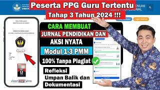 PPG GURU TERTENTU TAHAP 3  CARA MUDAH & CEPAT BUAT JURNAL PEMBELAJARAN & AKSI NYATA TANPA PLAGIAT