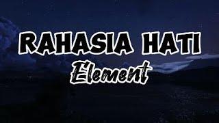 Rahasia Hati Element  lirik 