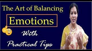 The Art Of Balancing Emotions With Practical Tips
