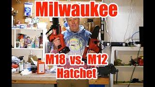 Milwaukee M18 Hatchet vs M12 Hatchet Review