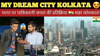 India Kolkata Beautiful City  Pak Public Reaction  Team Swag