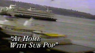SUB POP  - At Home With Sub Pop - PBS Documentary - 1993