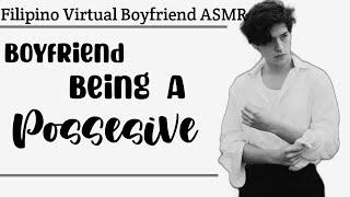 Boyfriend Being Possessive  Filipino Boyfriend ASMR