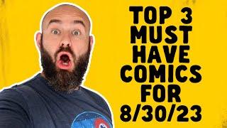 Must Have Comic Books for #NCBD 83023 + GIVEAWAYS