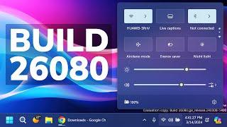 New Windows 11 Build 26080 – New Taskbar Quick Settings New Copilot Mode Fixes Canary and Dev