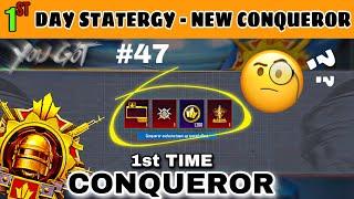 DAY 47  FIRST TIME CONQUEROR - NEW SEASON 4 Days STATERGY - SOLO  WHY UPDATE DELAYED ??